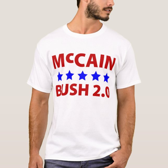 McCain Bush 2.0 T-Shirt (Front)