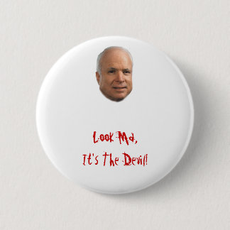 McCain, Look Ma, It's The Devil! 6 Cm Round Badge