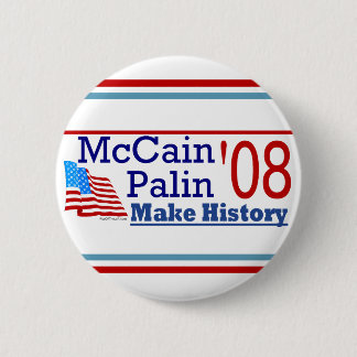 McCain Palin '08 Make History Button