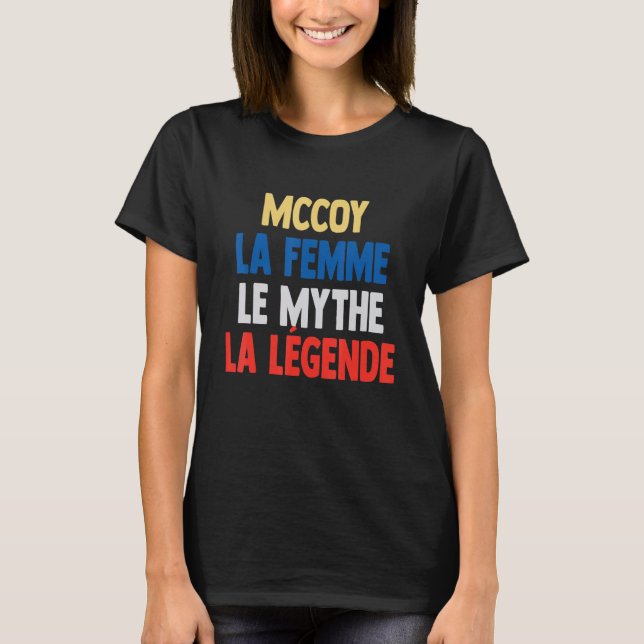 Mccoy La Femme The Myth The Legend  for Mccoy T-Shirt (Front)