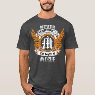 Mccue Name Shirt Never Underestimate The Power Of