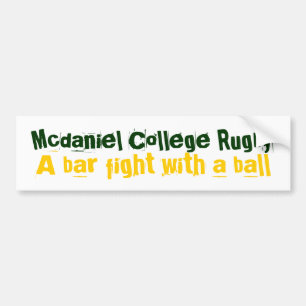 Mcdaniel College Rugby, A bar fight with a ball Bumper Sticker