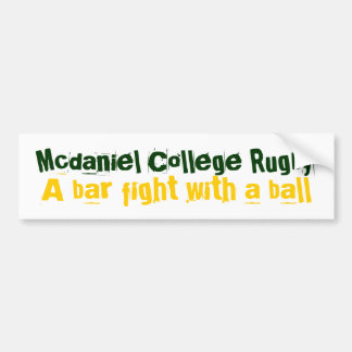 Mcdaniel College Rugby, A bar fight with a ball Bumper Sticker