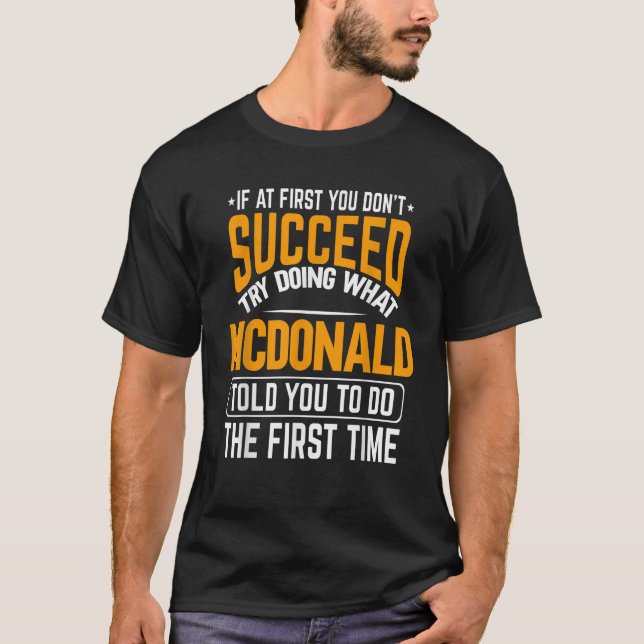 McDonald personalised sarcasm name joke funny cust T-Shirt (Front)