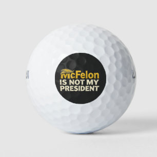 McFelon Is Not My President Trump Patriotic  Golf Balls