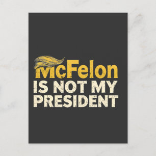 McFelon Is Not My President Trump Patriotic  Holiday Postcard