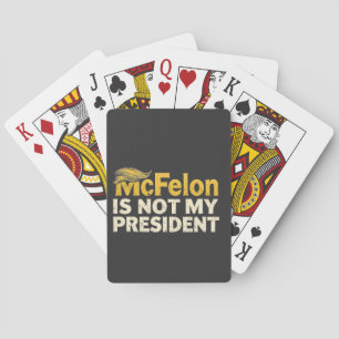 McFelon Is Not My President Trump Patriotic  Playing Cards