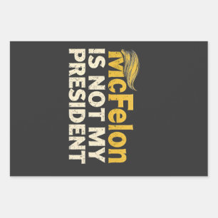 McFelon Is Not My President Trump Patriotic  Wrapping Paper Sheet