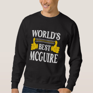 McGuire Surname Team Family Last Name World's Best Sweatshirt