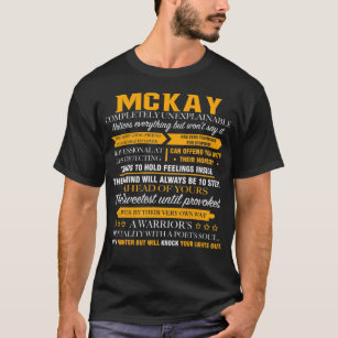 MCKAY completely unexplainable T-Shirt