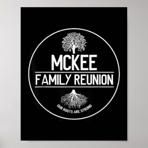 Mckee Family Reunion Our Roots Are Strong Tree Poster