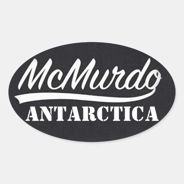 McMurdo, Antarctica Sticker (Front)