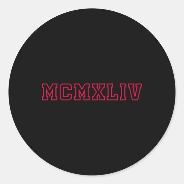 Mcmxliv 1944 Year In Ro Numerals Birth Year Classic Round Sticker (Front)