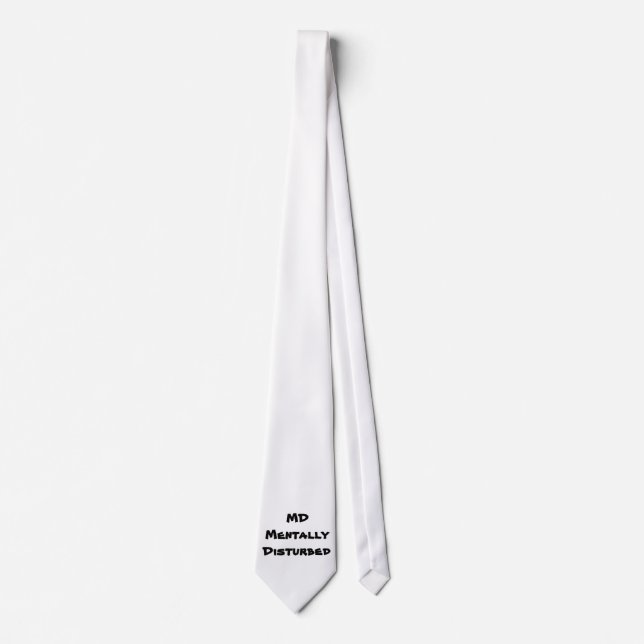 MD     Mentally Disturbed Tie (Front)