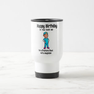 MD SURGEON I’m a fracture fixer, not a magician Travel Mug