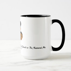 MDillon Designs I'm Proud to Be Natural Me Mug