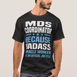 MDS Coordinator krankenhaus  T-Shirt
