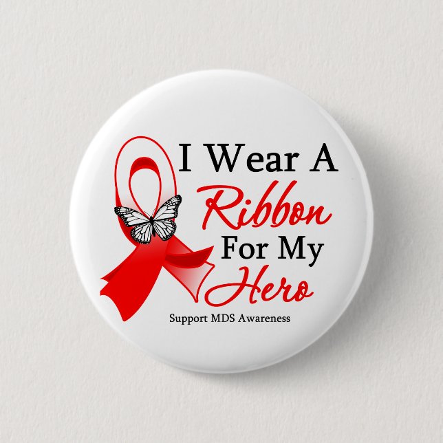 MDS I Wear a Ribbon For My Hero 6 Cm Round Badge (Front)