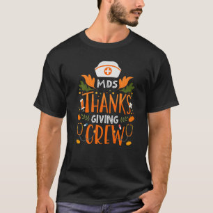 Mds Thanksgiving Nurse Crew Thanksgiving Minimum D T-Shirt