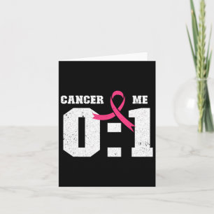 Me 1 Cancer 0 Breast Cancer Awareness Pink Ribbon  Card