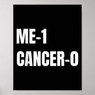 Me 1 Cancer 0 I Beat Cancer Brave Survivor Poster