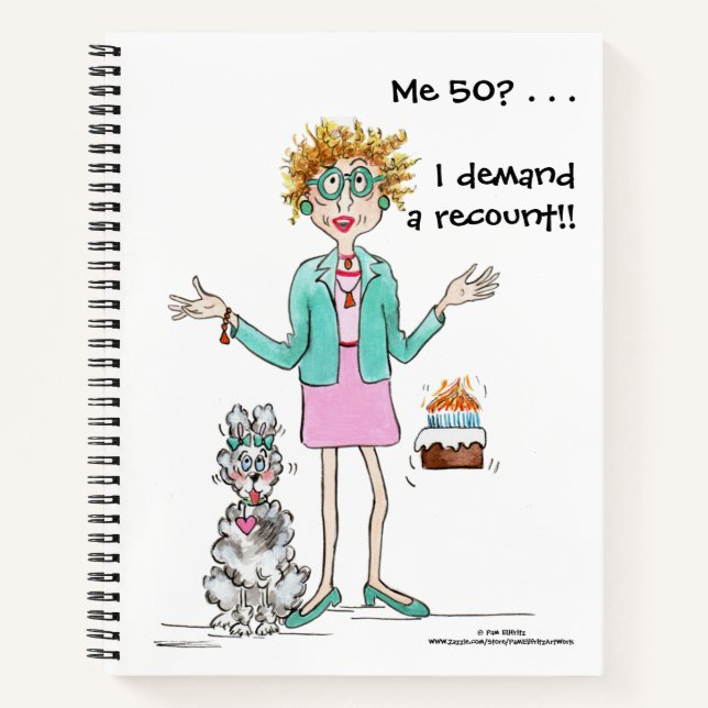 Me 50? No Way Assertive Woman caricature Notebook (Front)