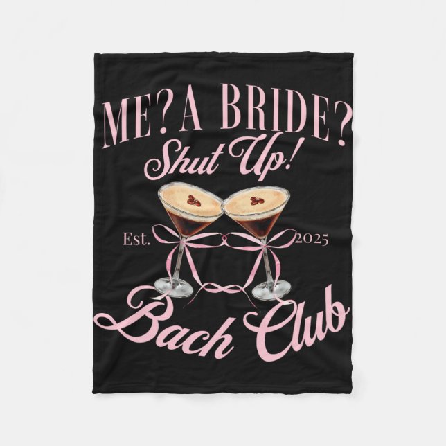 Me A Bride Shut Up Bachelorette Party 2025 Bridal  Fleece Blanket (Front)