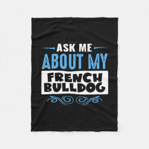 Me About My French Bulldog (blue Text Version) Fleece Blanket