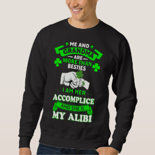 Me And Grandma Are More Than Besties I Am Her Acco Sweatshirt