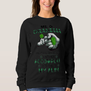Me And Grandma Are More Than Besties I Am Her Acco Sweatshirt