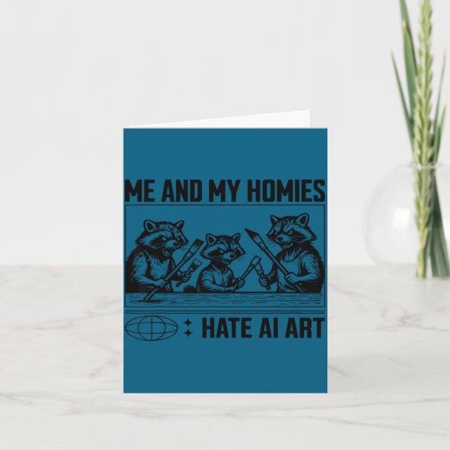 Me And My Buddies Hate Ai Art Funny Design  Card (Front)