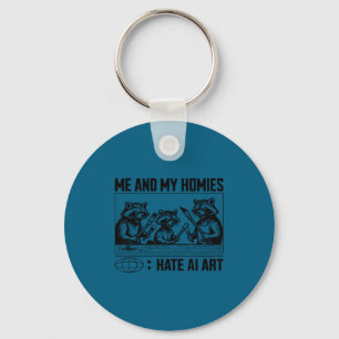 Me And My Buddies Hate Ai Art Funny Design  Key Ring