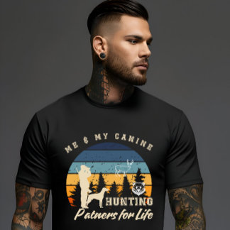 Me and My Canine, Hunting Partners for Life T-Shirt