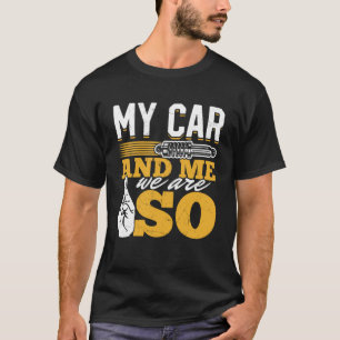 Me And My Car, We Are SO - PS Lovers - Funny Pullo T-Shirt
