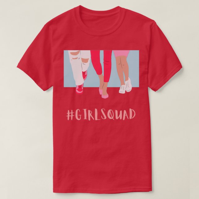 Me and My Girls GirlSquad T-Shirt (Design Front)