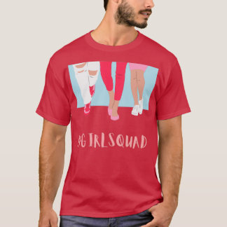 Me and My Girls GirlSquad T-Shirt