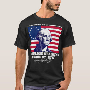 Me And My Homies Would Be Stacking Bodies By Now q T-Shirt