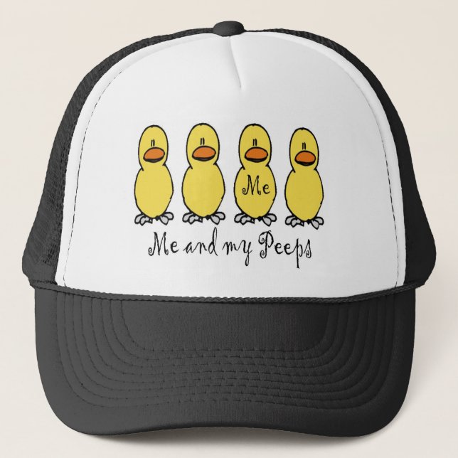 Me and My Peeps Trucker Hat (Front)