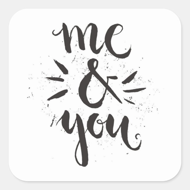 Me And You Square Sticker (Front)