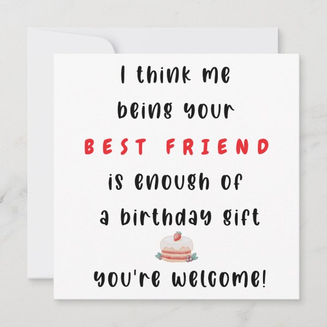 Me Being Your Best Friend Is Enough For A Birthday Holiday Card (Front)