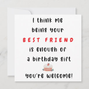 Me Being Your Best Friend Is Enough For A Birthday Holiday Card