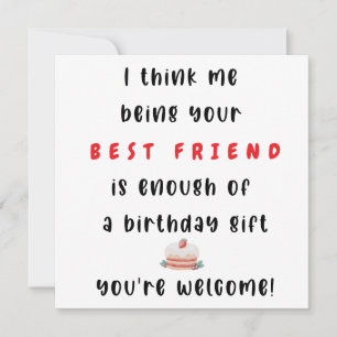 Me Being Your Best Friend Is Enough For A Birthday Holiday Card