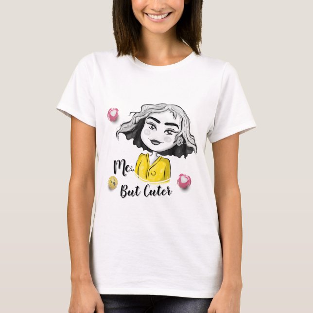 Me, But Cuter | Cute Chibi Girl Kawaii shirt  (Front)