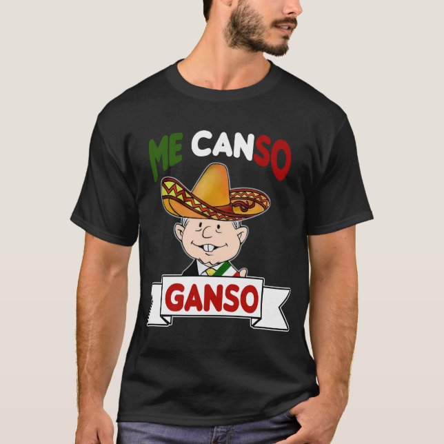 Me Canso Ganso AMLO Mexican Chibi Cute Black T-shi T-Shirt (Front)