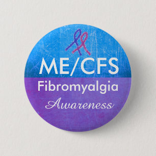 ME/CFS and Fibromyalgia Awareness Button