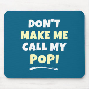 Me Don' Call Popi Grandkids Mouse Mat