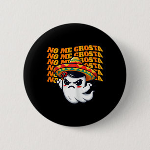 Me Ghosta Funny Mexican Halloween Ghost Women 1 6 Cm Round Badge
