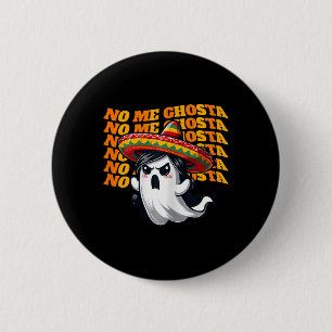 Me Ghosta Funny Mexican Halloween Ghost Women 2 6 Cm Round Badge