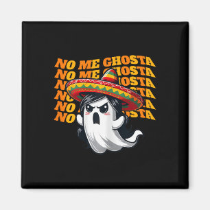 Me Ghosta Funny Mexican Halloween Ghost Women 2 Magnet