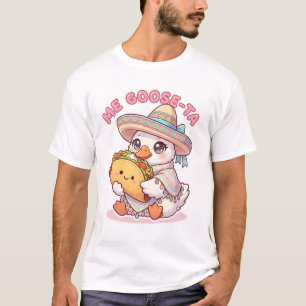 Me Goose-ta Cute Mexican Goose with Taco Pun T-Shirt